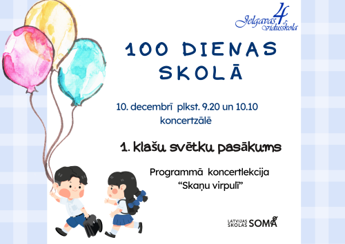 Pirmklasnieku 100 dienas Pirmklasnieku 100 dienas